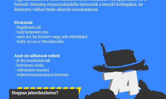 BR&Eacute;K&Oacute;! &Uacute;j munkat&aacute;rsakat keres a 74nullanulla!