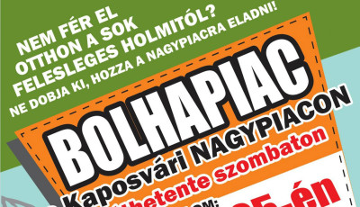 Hegyekben &aacute;llnak otthon a felesleges holmik? - Add el őket a Kaposv&aacute;ri Nagypiac bolhapiac&aacute;n!