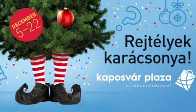 Rejt&eacute;lyes kar&aacute;csonyt var&aacute;zsol a Kaposv&aacute;r Pl&aacute;za decemberben a l&aacute;togat&oacute;knak