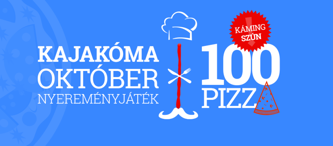 KAJAK&Oacute;MA OKT&Oacute;BER, avagy A 100 PIZZA 31 NAPJA