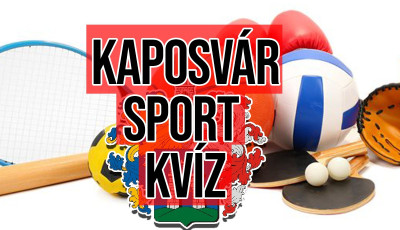 Mennyire kened a kaposv&aacute;ri sportot? Ebből a kv&iacute;zből kider&uuml;l!