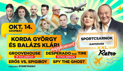 Korda Gyuri b&aacute;csi, Groovehouse, Desperado, Erős vs. Spigiboy &eacute;s Spy the Ghost egy este Kaposv&aacute;ron!