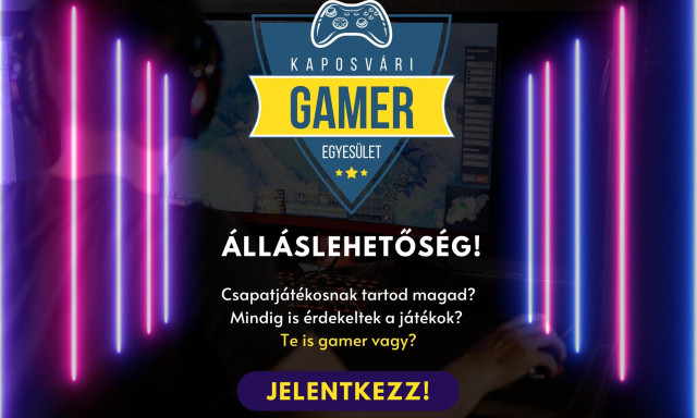 Gamer egyes&uuml;let alakult Kaposv&aacute;ron, munkat&aacute;rsakat is keresnek