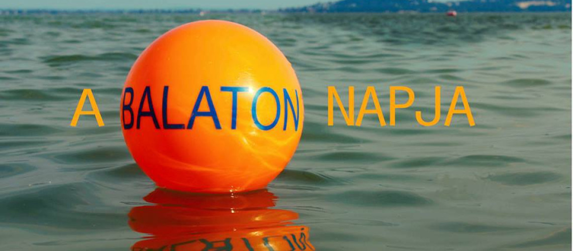 M&aacute;jus 26-&aacute;n &uuml;nnepelj&uuml;k id&eacute;n a Balaton Napj&aacute;t!