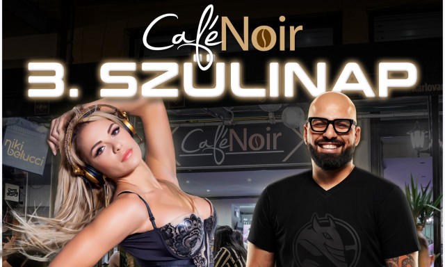 Harmadik sz&uuml;let&eacute;snapj&aacute;t &uuml;nnepli a Caf&eacute; Noir Kaposv&aacute;ron